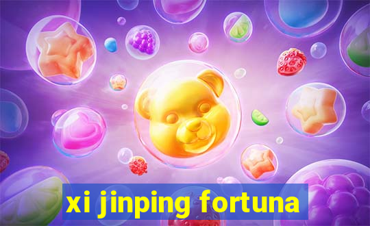 xi jinping fortuna